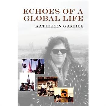 Echoes of A Global Life