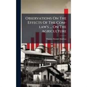 Observations On The Effects Of The Com-law's ... On The Agriculture