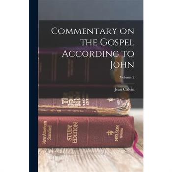 Commentary on the Gospel According to John; Volume 2