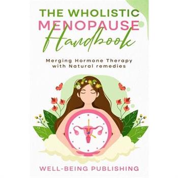 The Wholistic Menopause Handbook