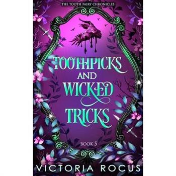 Toothpicks And Wicked Tricks