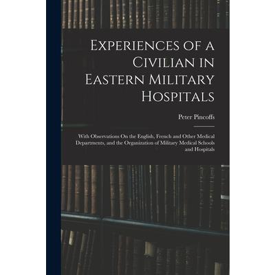 Experiences of a Civilian in Eastern Military Hospitals