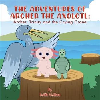 The Adventures of Archer the Axolotl
