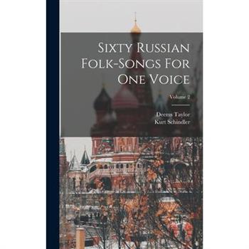 Sixty Russian Folk-songs For One Voice; Volume 2