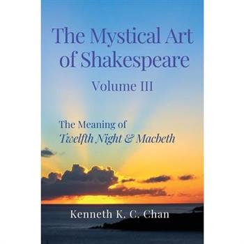 The Mystical Art of Shakespeare Volume III