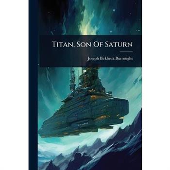 Titan, Son Of Saturn