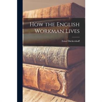 How the English Workman Lives