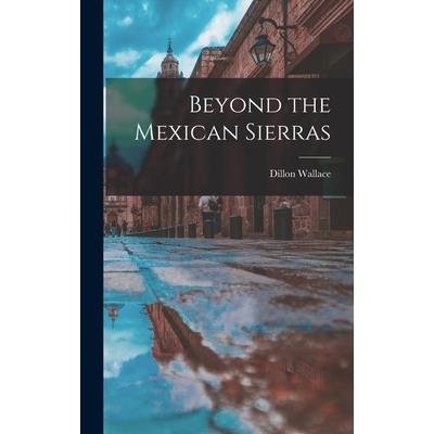 Beyond the Mexican Sierras