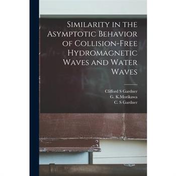 Similarity in the Asymptotic Behavior of Collision-free Hydromagnetic Waves and Water Waves