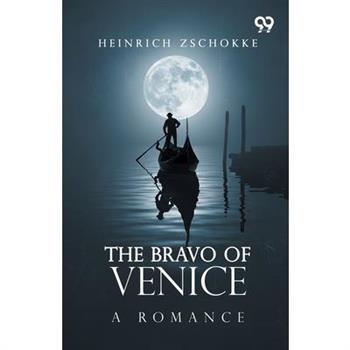 The Bravo Of Venice