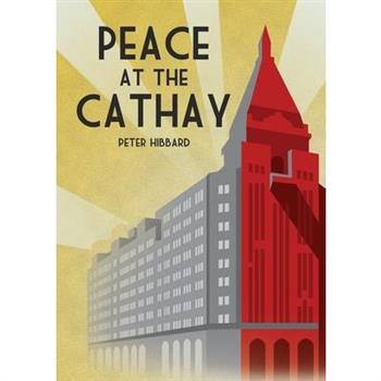 Peace at the Cathay