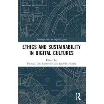 Ethics and Sustainability in Digital Cultures