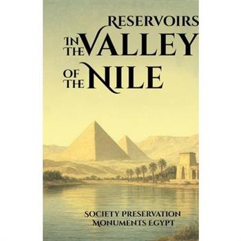 Reservoirs in the Valley of the Nile