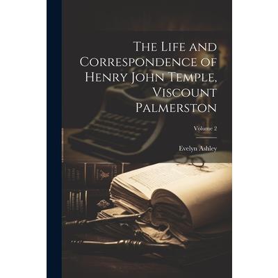 The Life and Correspondence of Henry John Temple, Viscount Palmerston; Volume 2
