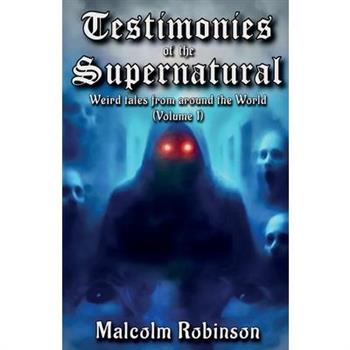 Testimonies Of The Supernatural
