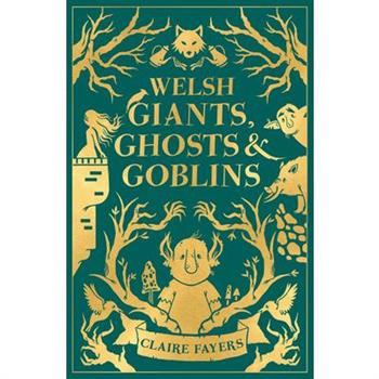 Welsh Giants, Ghosts and Goblins
