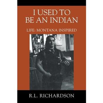 I Used to Be an Indian