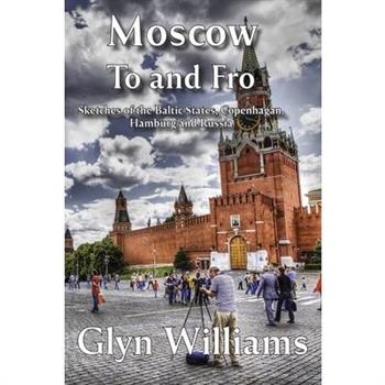 Moscow To and Fro