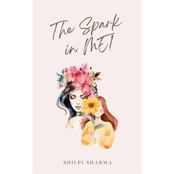 The Spark in ME!