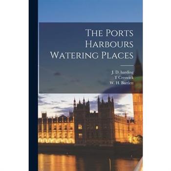 The Ports Harbours Watering Places