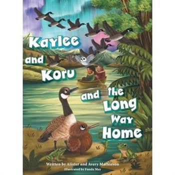 Kaylee and Koru and the Long Way Home