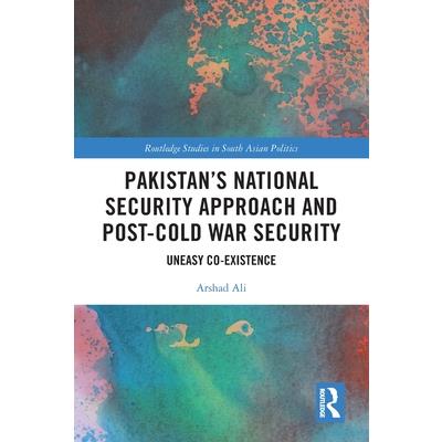 Pakistan's National Security Approach and Post-Cold War Security