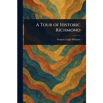 A Tour of Historic Richmond