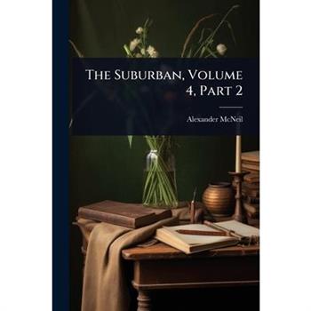 The Suburban, Volume 4, Part 2