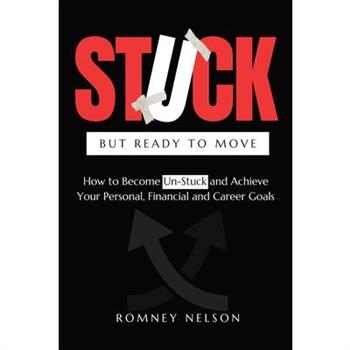 STUCK but Ready to Move