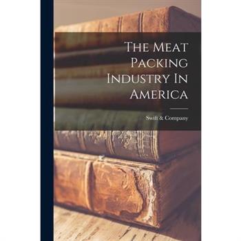 The Meat Packing Industry In America