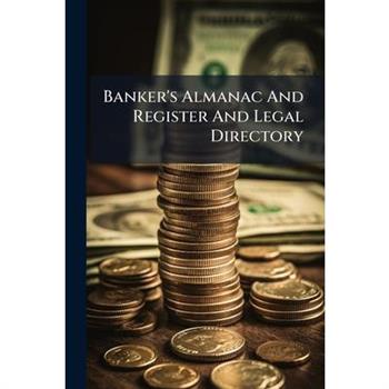 Banker's Almanac And Register And Legal Directory