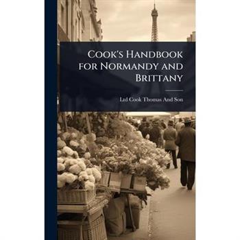 Cook’s Handbook for Normandy and Brittany
