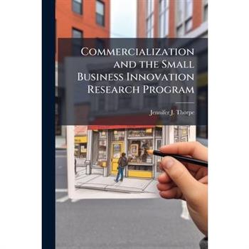Commercialization and the Small Business Innovation Research Program