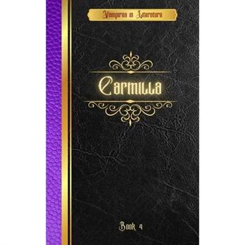 Vampires in Literature; Carmilla