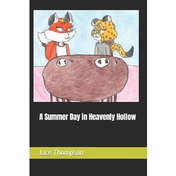 A Summer Day in Heavenly Hollow