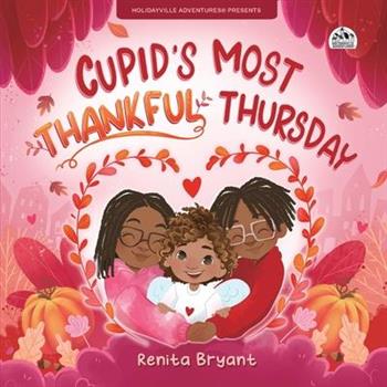 Cupid's Most Thankful Thursday