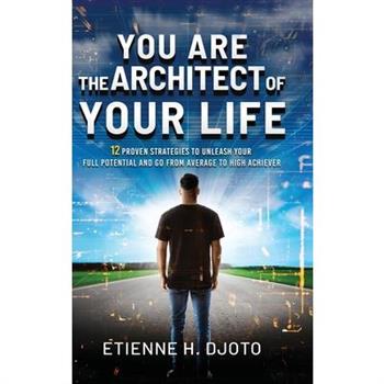 You Are The Architect Of Your Life