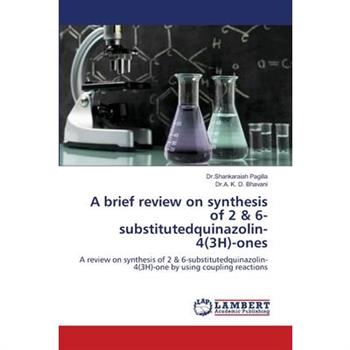A brief review on synthesis of 2 & 6-substitutedquinazolin-4(3H)-ones