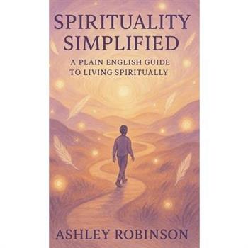 Spirituality, Simplified