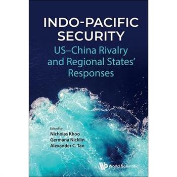 Indo-Pacific Security: Us-China Rivalry and Regional States' Responses