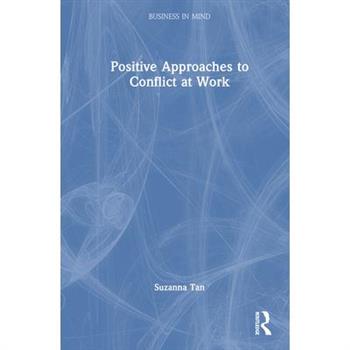 Positive Approaches to Conflict at Work