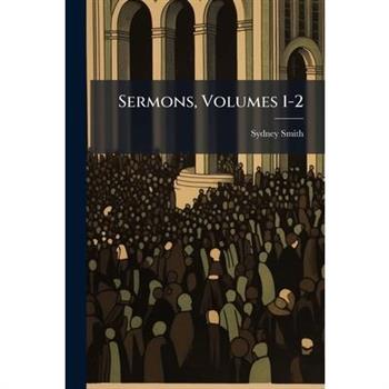 Sermons, Volumes 1-2