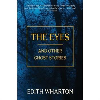The Eyes and Other Ghost Stories (Warbler Classics Annotated Edition)