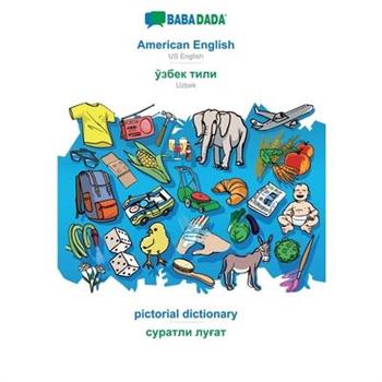BABADADA, American English - Uzbek (in cyrillic script), pictorial dictionary - visual dictionary (in cyrillic script)