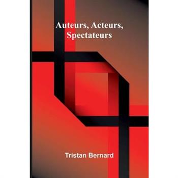 Auteurs, acteurs, spectateurs