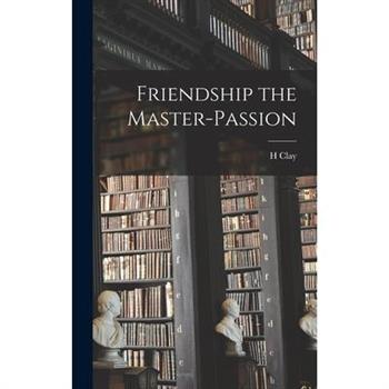 Friendship the Master-passion