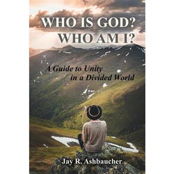 Who Is God? Who Am I?