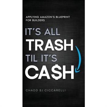 It's All Trash 'til It's Cash