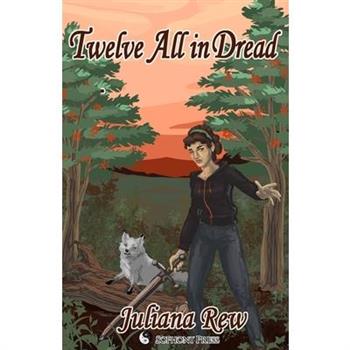 Twelve All in Dread