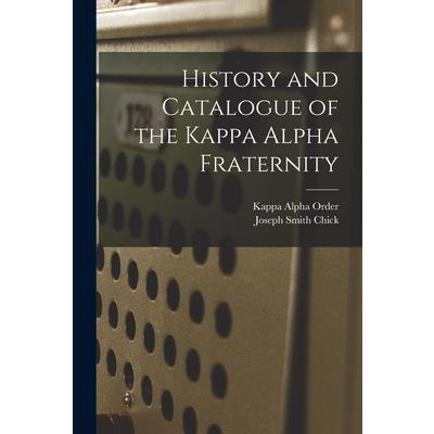 History and Catalogue of the Kappa Alpha Fraternity